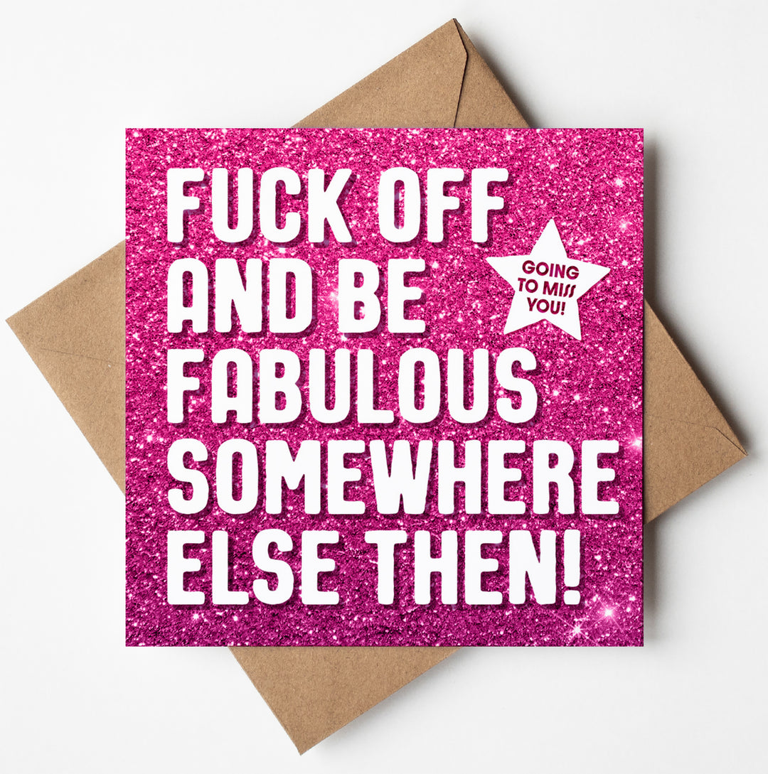 Fuck Off Fabulous Glitter Card