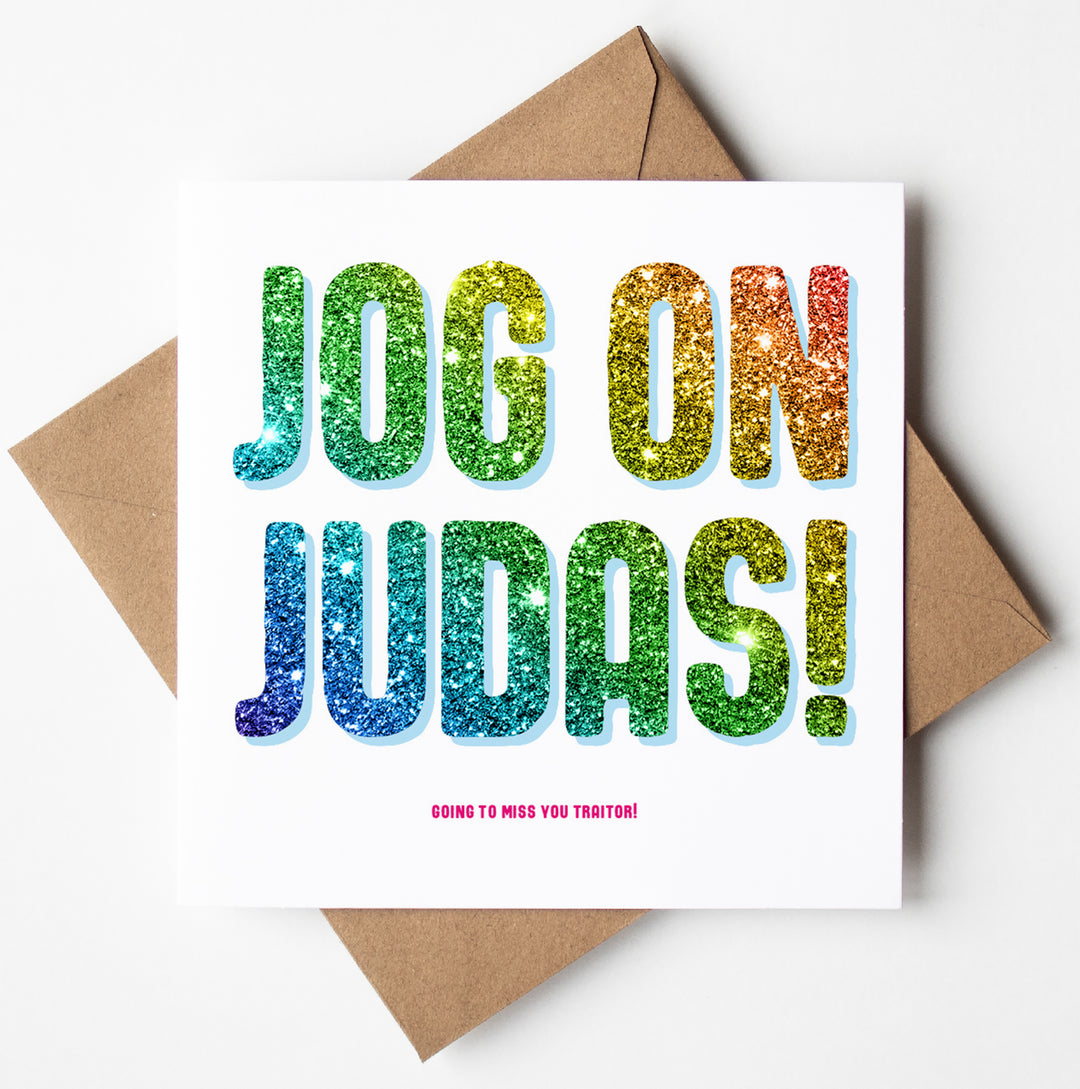 Jog On Judas Glitter Card