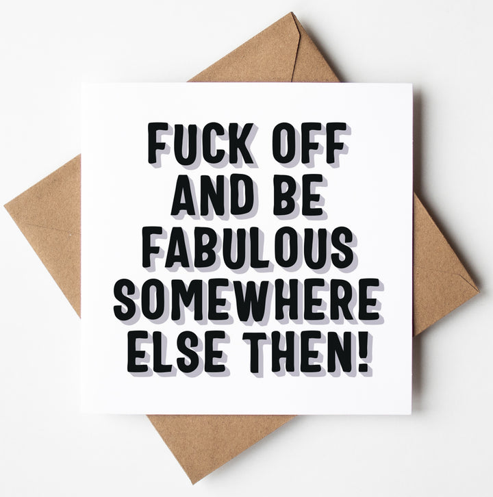 Fuck Off Fabulous Type Card