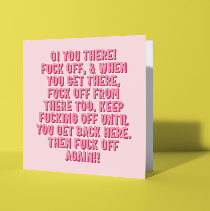 Oi You There! Fuck Off Card