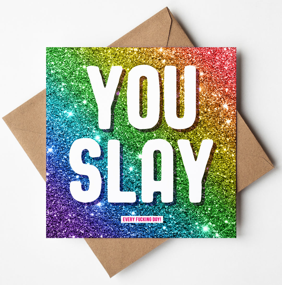 You Slay Every Day Card