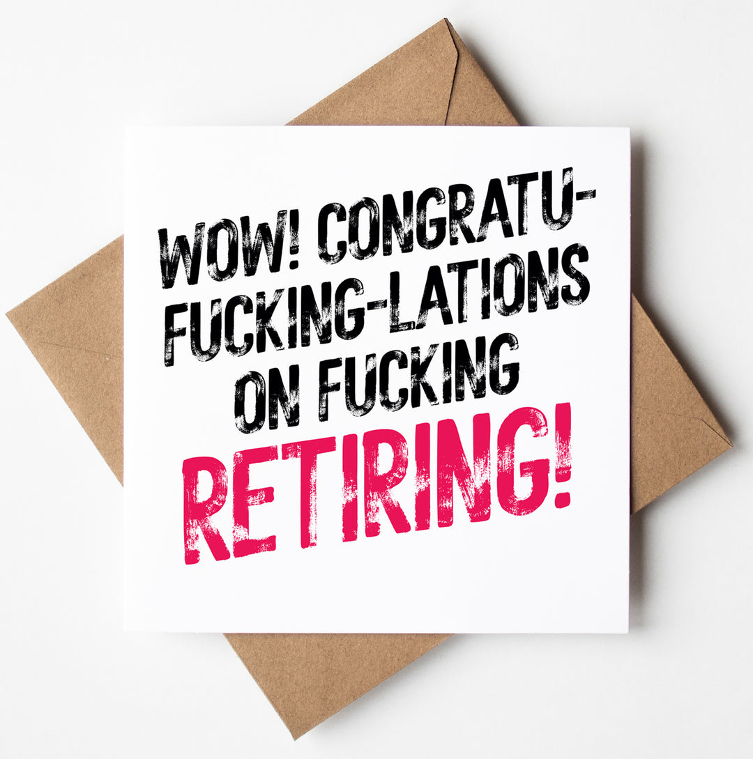 A sweary retirement card with bold black and pink text exclaims, "Congratulations On Fucking Retiring!" in white, lying on a brown envelope—an ideal way to send rude congratulations that will definitely make an impression.