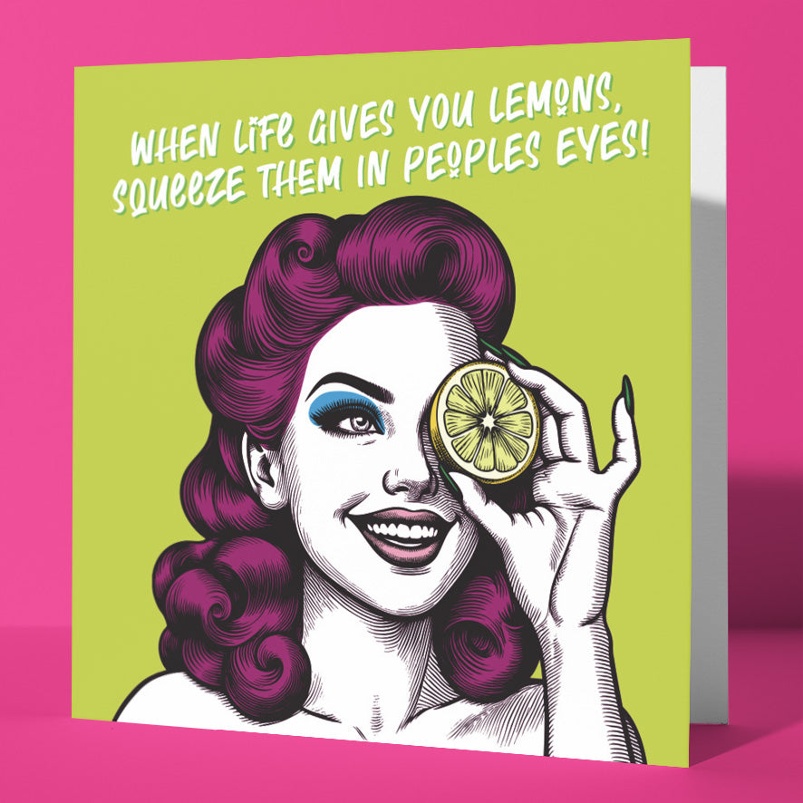 The "When Life Gives You Lemons, Squeeze Them In Peoples Eyes! Funny Motivational Friendship Greetings Vintage Babes Card" features a smiling retro redhead with half a lemon, perfect as a bold and humorous friendship or passive-aggressive card.