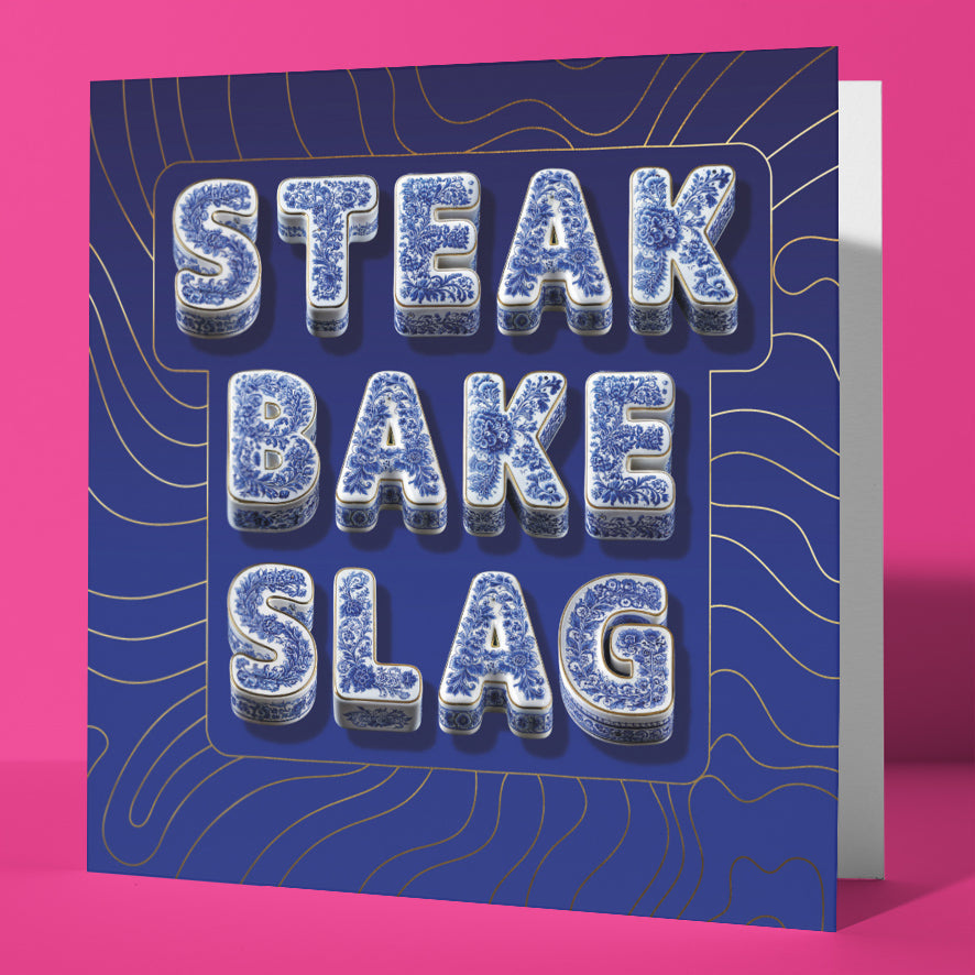 Funny Rude Birthday Card Steak Bake Slag Porcelain Style Foodie Gold Foil Card Sweary Card Lady