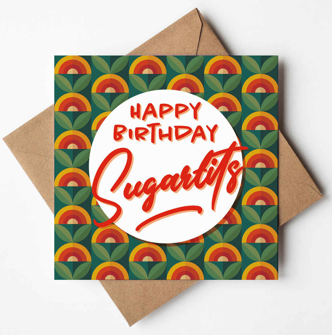 Happy Birthday Sugartits Retro Floral Card
