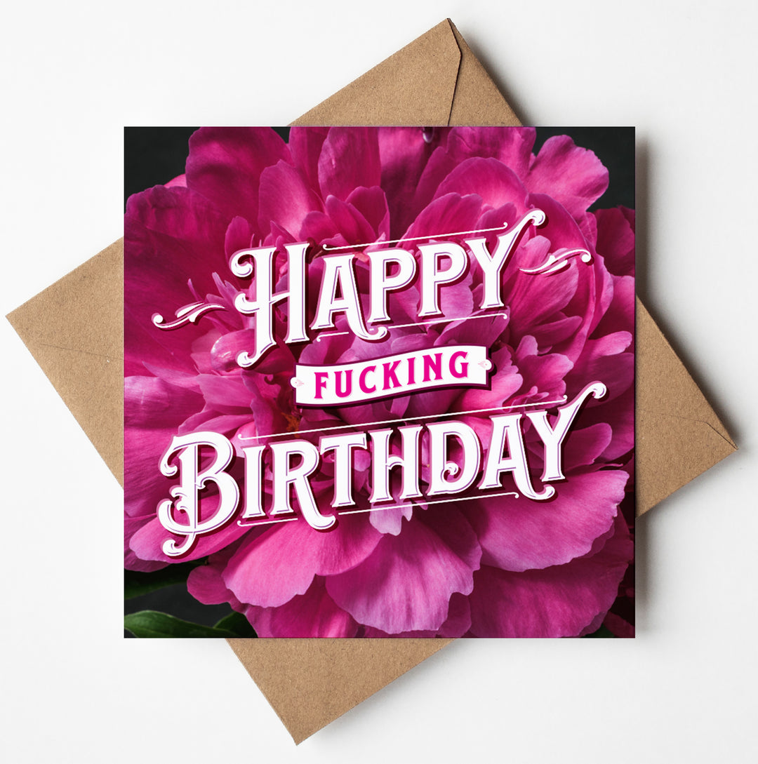 The "Happy Fucking Birthday Pink Peony" card showcases a floral design with a pink peony backdrop and bold, decorative text, paired with a simple brown envelope.