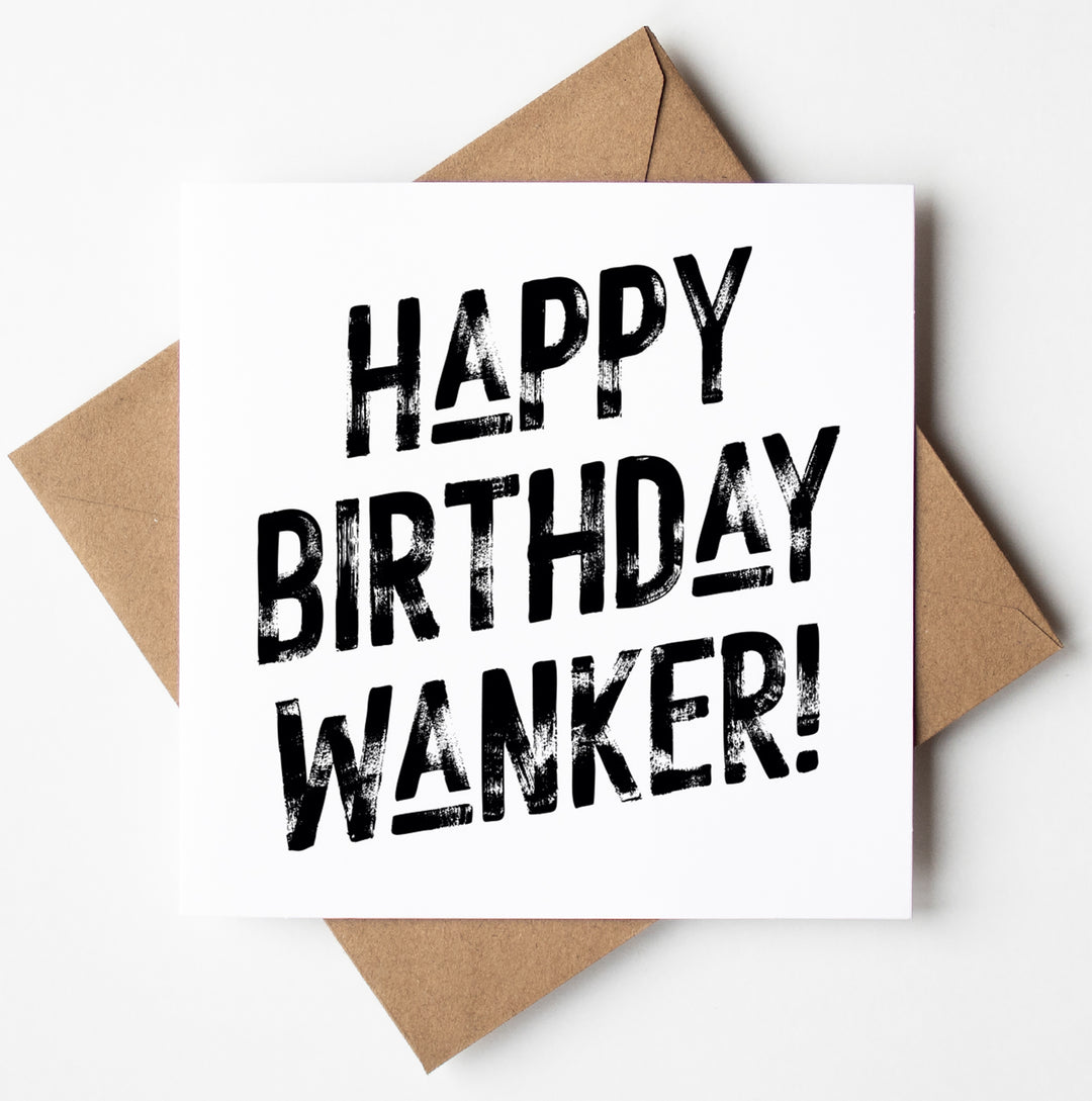 The Harlem Card titled "Happy Birthday Wanker!" features bold black text on a white background and comes inside a brown envelope, making it an ideal choice for adding a playful touch to special day celebrations.