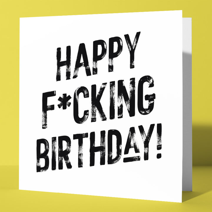 The Happy F*cking Birthday! Harlem Card is a white greetings card with bold black text reading "HAPPY F*CKING BIRTHDAY!" (the “U” appears as an asterisk). This birthday card ships worldwide and stands out against a yellow background.