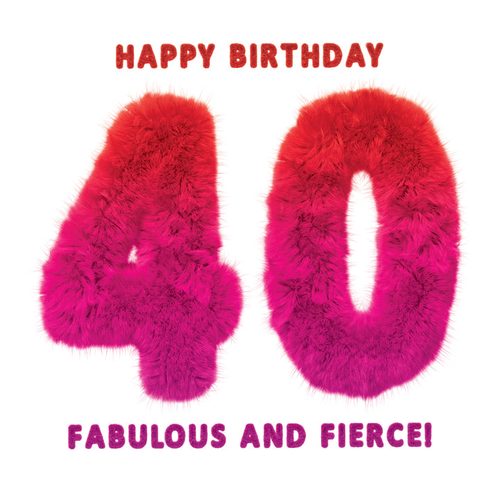 Happy Birthday 40 Fabulous And Fierce! Milestone Birthday Card
