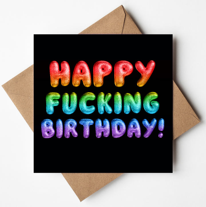 Happy Fucking Birthday! Rainbow Font Card