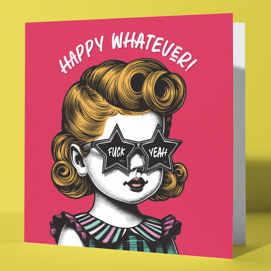 The "Happy Whatever! Fuck Yeah." Retro Baby Girl Birthday Card features a bold design with a star-sunglass-wearing girl and bright pink background—perfect for a fun, retro celebration.