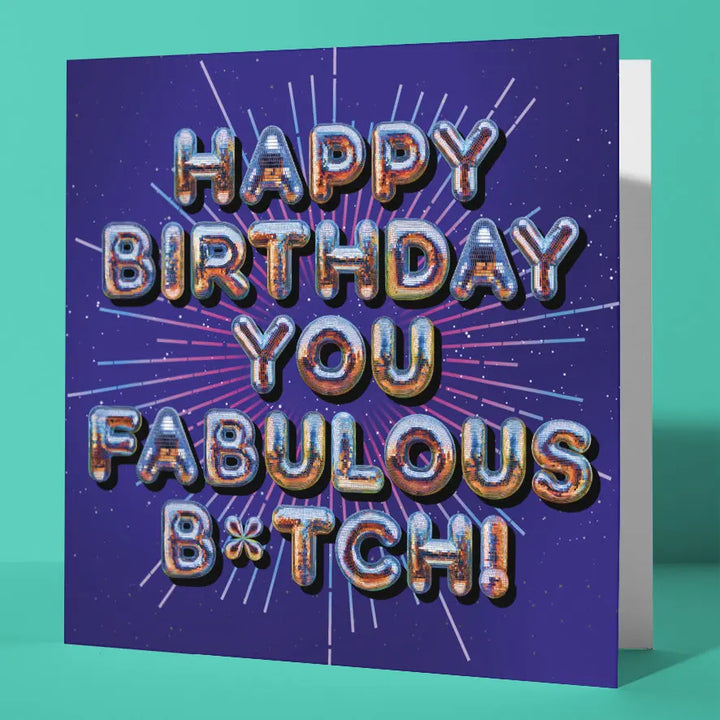Birthday Card for Best Friend Funny Fabulous B*tch Disco Silver Foil Card Sweary Card Lady