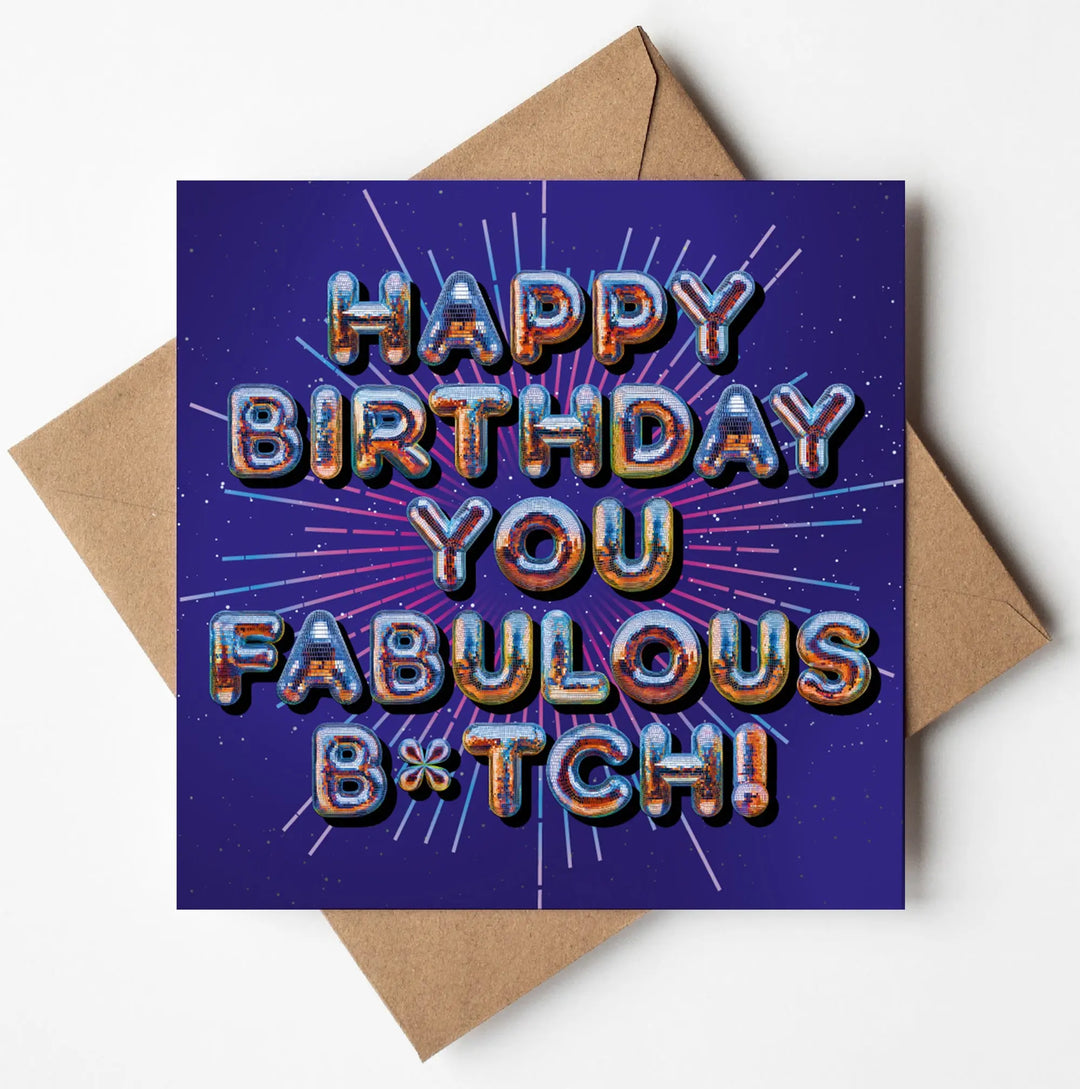 Birthday Card for Best Friend Funny Fabulous B*tch Disco Silver Foil Card Sweary Card Lady