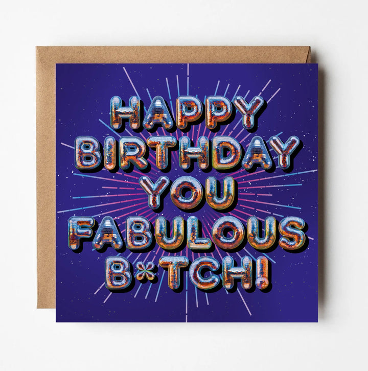 Birthday Card for Best Friend Funny Fabulous B*tch Disco Silver Foil Card Sweary Card Lady