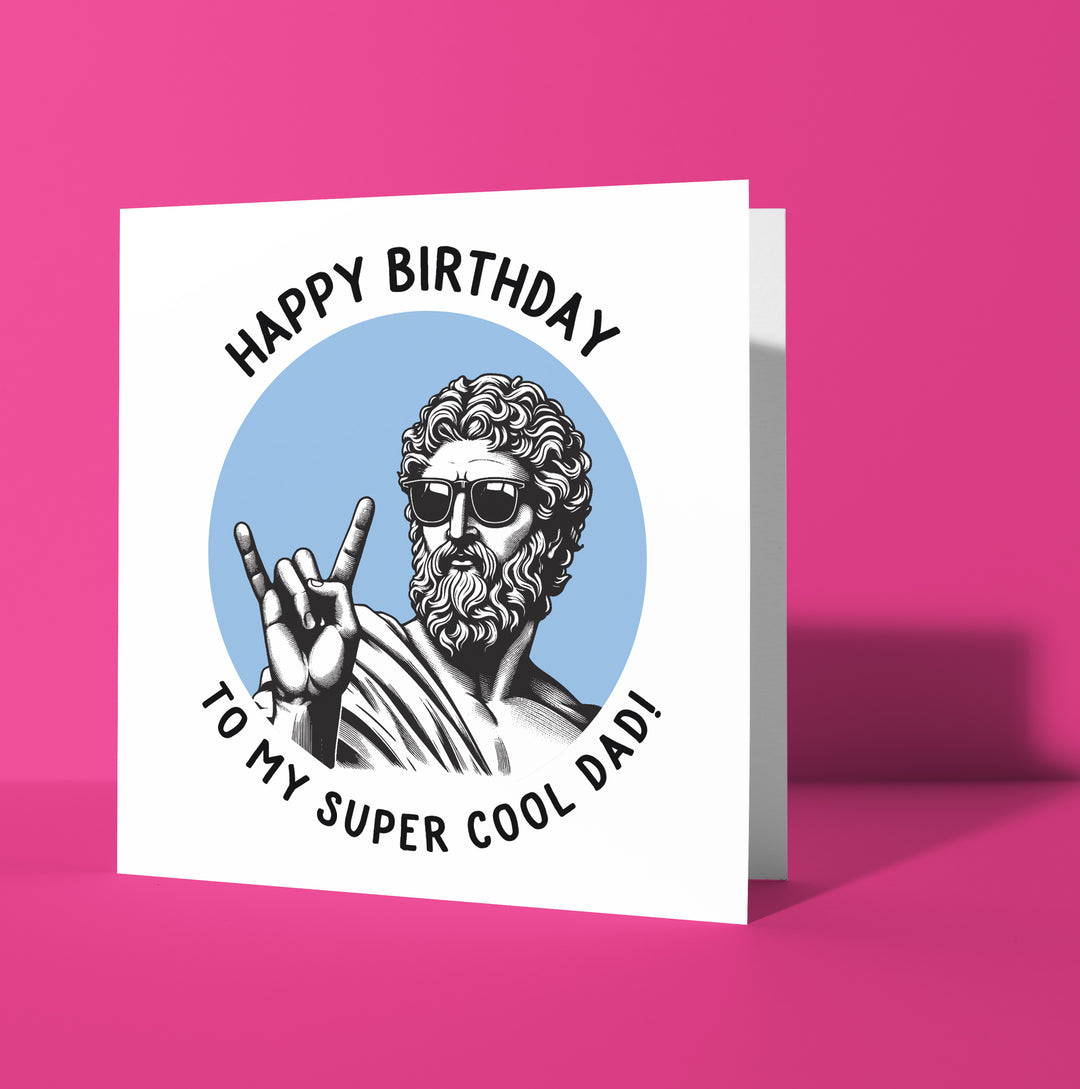 Happy Birthday To My Super Cool Dad! Statue Dude Card