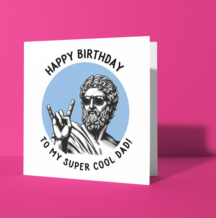Happy Birthday To My Super Cool Dad! Statue Dude Card