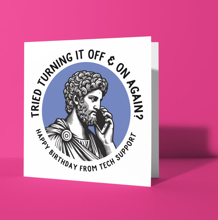 Happy Birthday From Tech Support. Statue Dude Card
