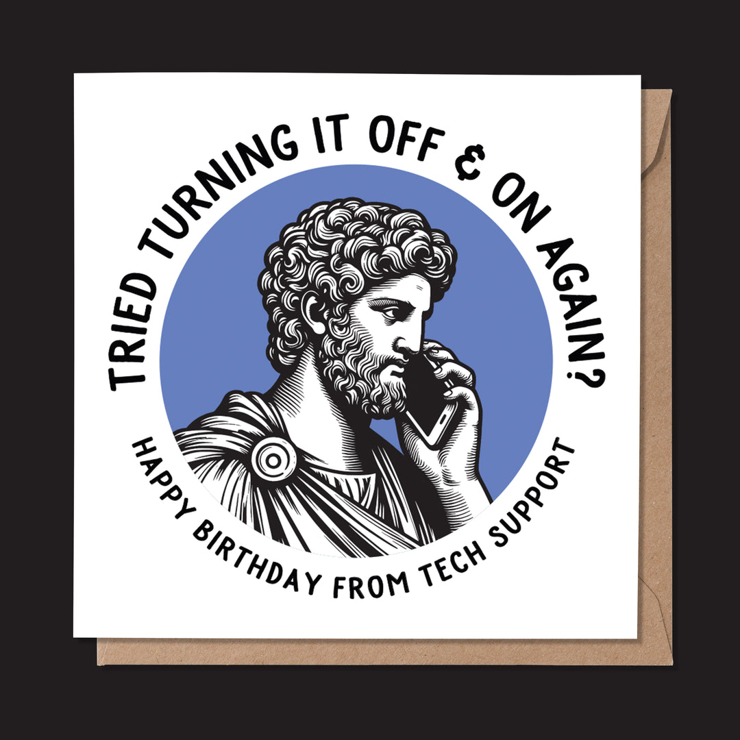 Happy Birthday From Tech Support. Statue Dude Card