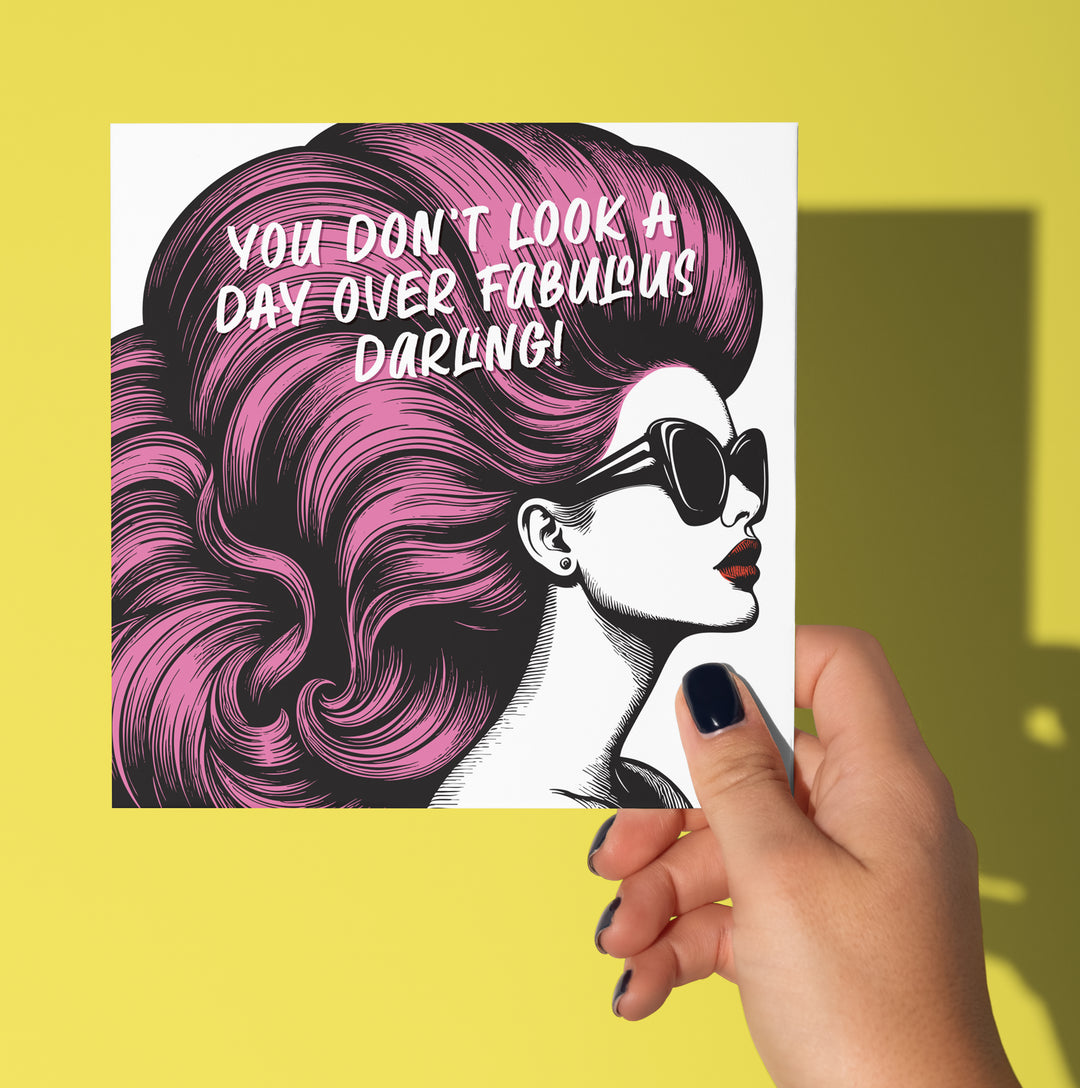 You Don't Look A Day Over Fabulous Darling! Vintage Babes Happy Birthday Card