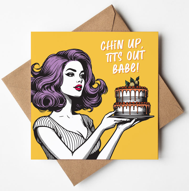 Chin Up, Tits Out Babe! Vintage Babes Happy Birthday Card