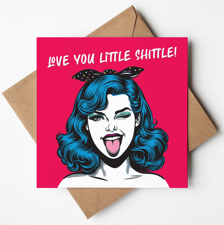 Love You Little Shittle, Cheeky Romance Relationship Card Vintage Babes