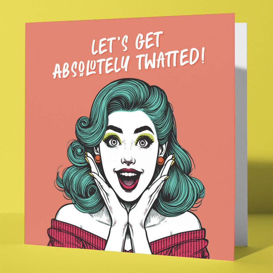 The "Let's Get Absolutely Twatted! Vintage Babes Birthday Celebration Card" features a surprised woman with teal hair and red lipstick, hands on cheeks, and bold text on a pink background—perfect for a fun birthday!.