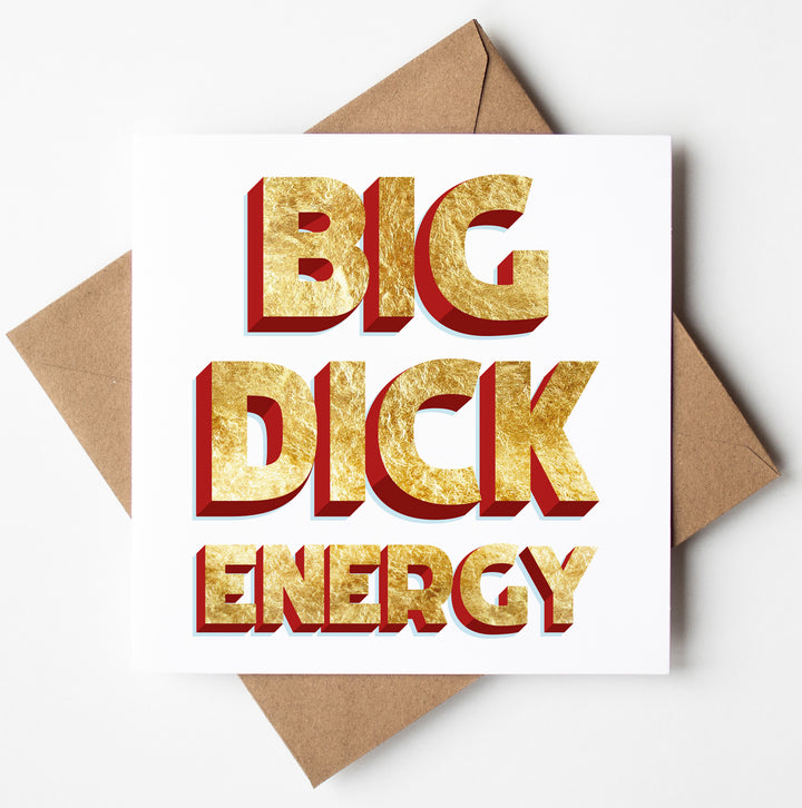 Big Dick Energy Card