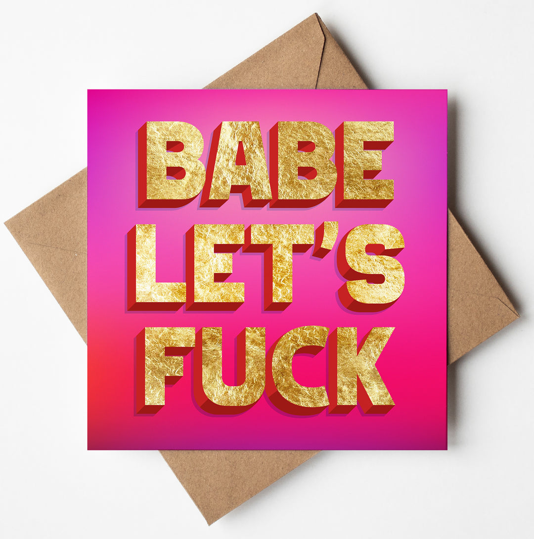 Babe Let's Fuck Love Card