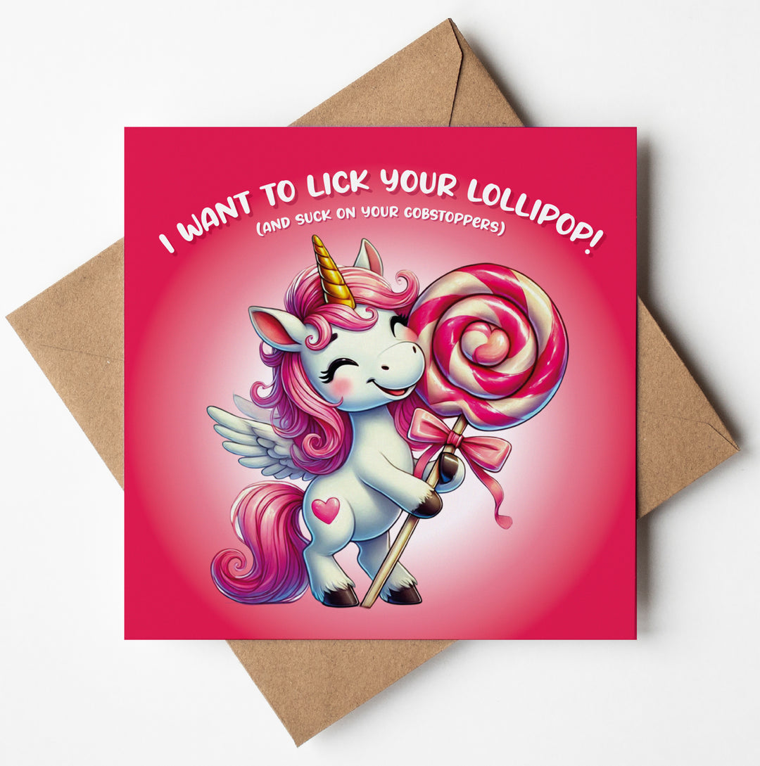 The "I Want To Lick Your Lollipop! Cute Unicorn Card" features a whimsical unicorn with a lollipop and the playful text, "I want to lick your lollipop! (and suck on your gobstoppers)," set against a pink background. Complete with a brown envelope, it offers worldwide shipping for convenience.