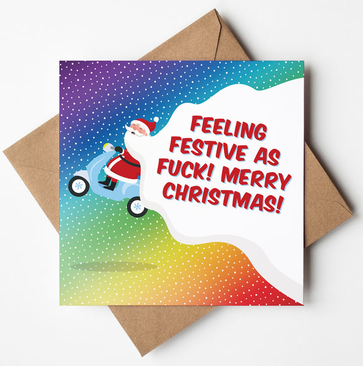 Feeling Festive As Fuck! Santa Scooter Card