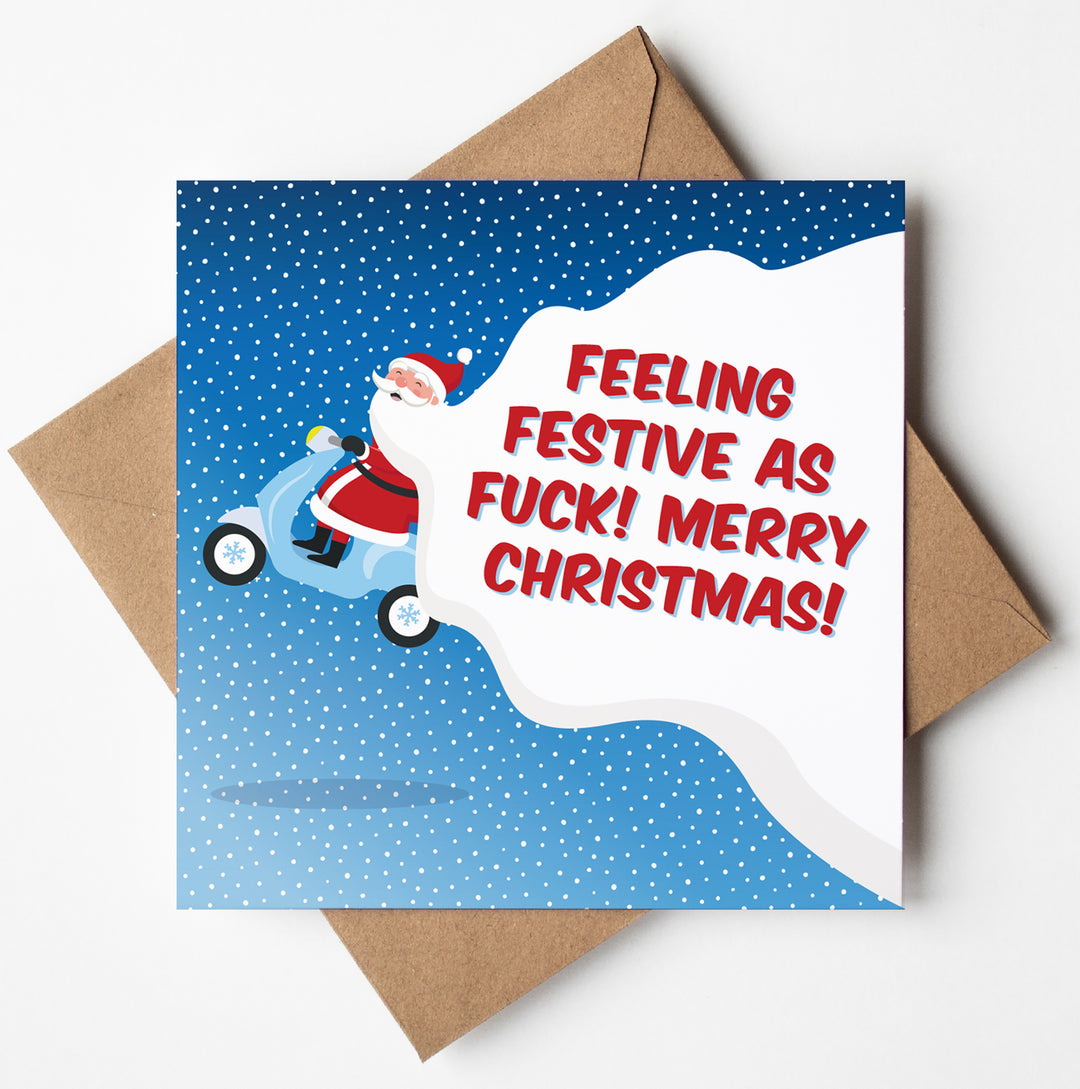 Feeling Festive As Fuck! Santa Scooter Card