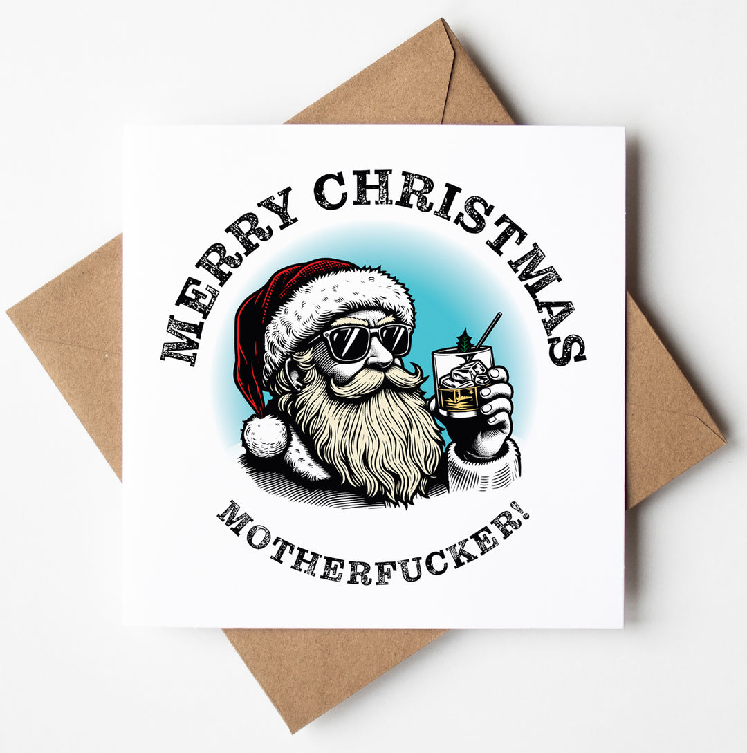 The Sunglass Santa's Merry Christmas Motherfucker! Card features an illustration of Santa wearing sunglasses and holding a drink, with the bold text "Merry Christmas Motherfucker!" It’s a humorous Christmas card that comes on a square card snugly placed in a brown envelope to deliver smiles.