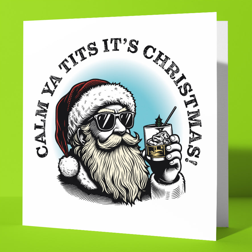 Sunglass Santa's Calm Ya Tits It's Christmas! Card
