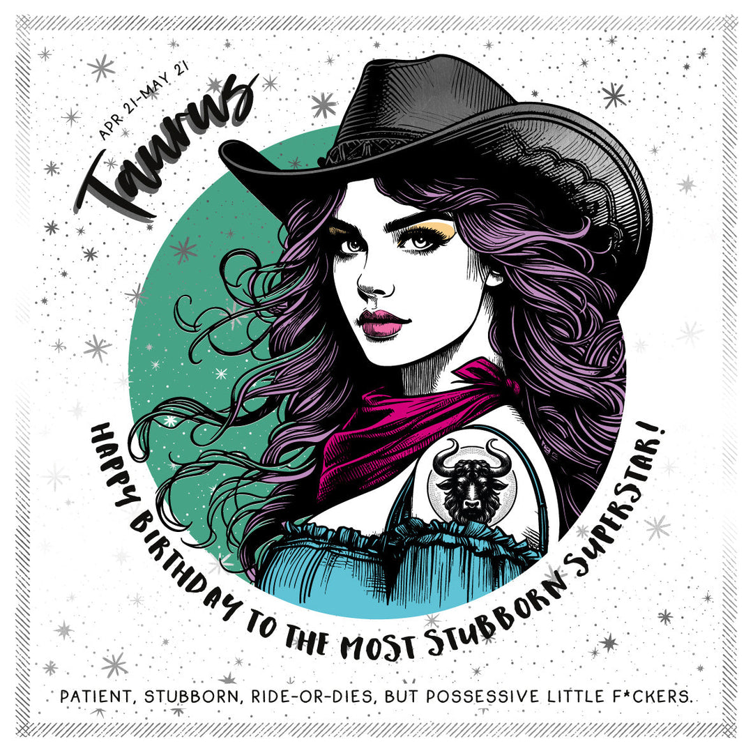 A stylised illustrated birthday card  featuring a woman with a black cowboy hat, long wavy purple hair, a pink scarf, and a blue dress on a white silver foil starry background. Text reads 'Taurus', 'Happy Birthday to the Most Stubborn Superstar!'