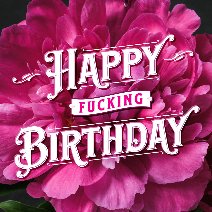 Happy Fucking Birthday Pink Peony Card