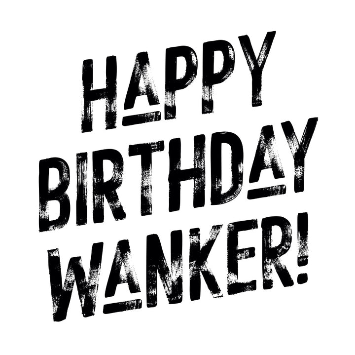 Happy Birthday Wanker! MInimalist Typographic Harlem Card