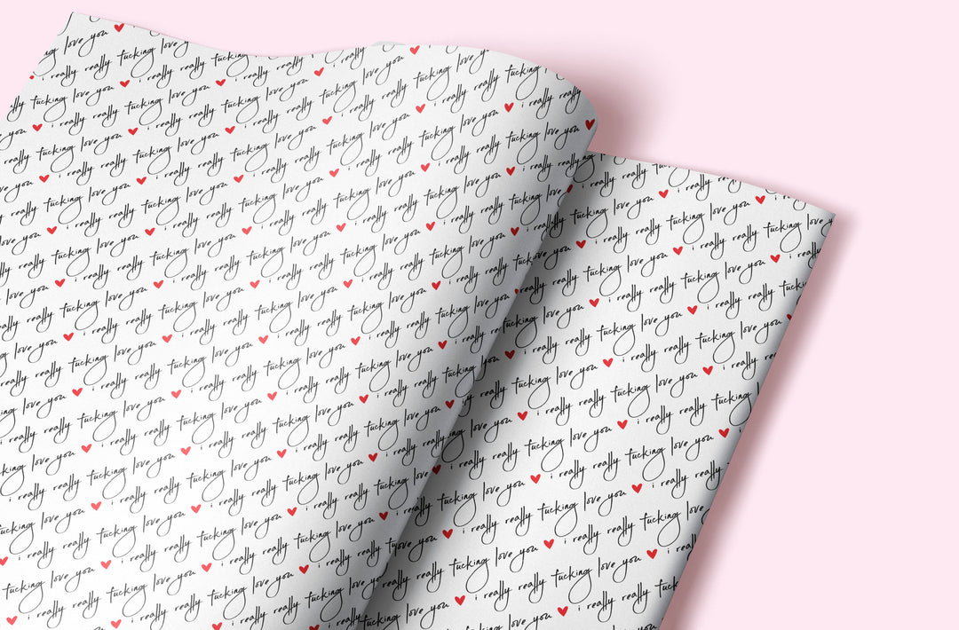 I Really Really Fucking Love You Gift Wrap (Folded Sheet)