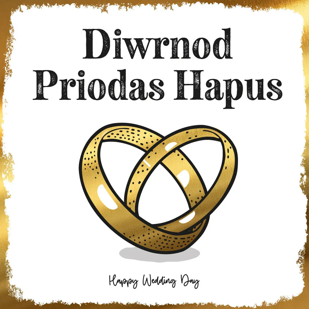 Bilingual Welsh wedding card with gold foil interlocking rings and 'Diwrnod Priodas Hapus' text at the top and 'Happy Wedding Day' text at the bottom.