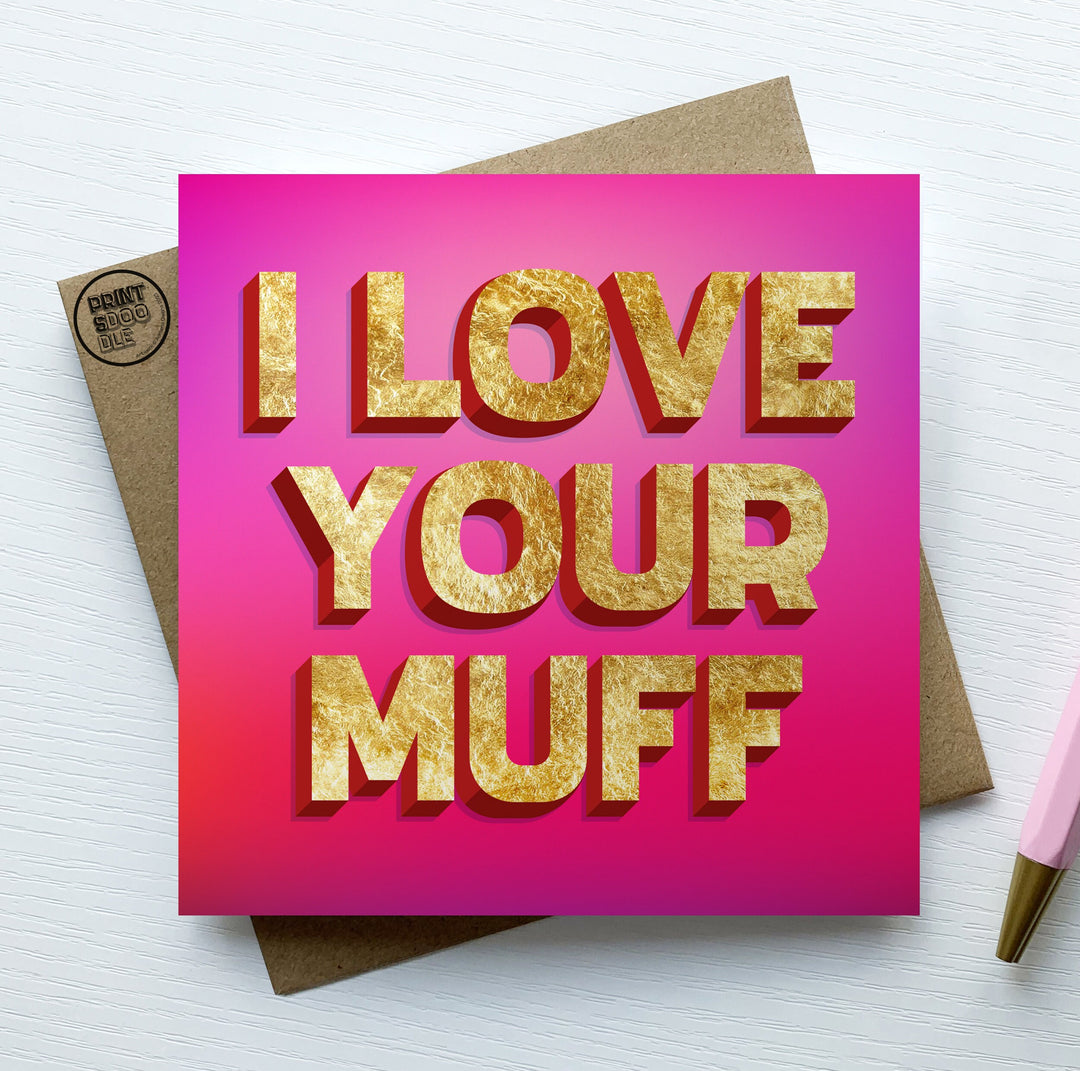 I Love Your Muff Card